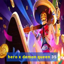 hero x demon queen 35